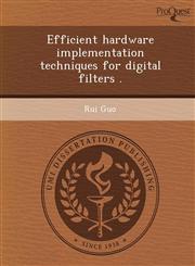 Efficient hardware implementation techniques for digital filters .,1249885566,9781249885566