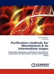 Purification Methods for Montelukast & Its Intermediate Stages,3847307711,9783847307716