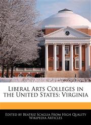 Liberal Arts Colleges in the United States Virginia,1170143776,9781170143773