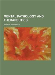 Mental Pathology and Therapeutics,1230288643,9781230288642