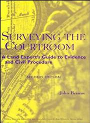 Surveying the Courtroom : A Land Expert's Guide to Evidence and Civil Procedure,047131840X,9780471318408