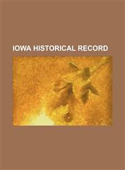 Iowa Historical Record,1154350991,9781154350999