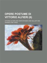 Opere Postume Di Vittorio Alfieri (6 ),1153570114,9781153570114