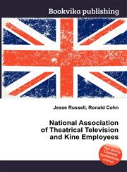 National Association of Theatrical Television and Kine Employees,5511241490,9785511241494