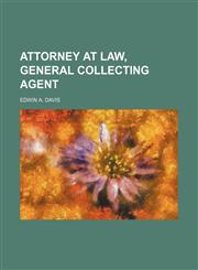 attorney at law, general collecting agent,1130839826,9781130839821