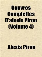 Oeuvres Complettes D'alexis Piron (Volume 4),1151760757,9781151760753