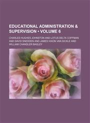 Educational Administration & Supervision (Volume 6),1153969335,9781153969338