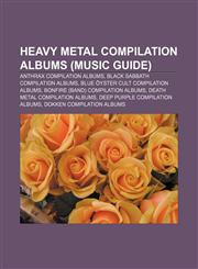 Heavy metal compilation albums (Music Guide) Anthrax compilation albums, Black Sabbath compilation albums, Blue Öyster Cult compilation albums,1233278185,9781233278183