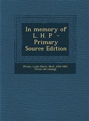 In Memory of L. H. P - Primary Source Edition,1294635964,9781294635963