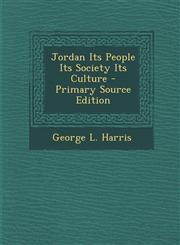 Jordan Its People Its Society Its Culture - Primary Source Edition,1294451944,9781294451945