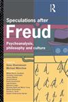 Speculations After Freud Psychoanalysis, Philosophy and Culture,0415076560,9780415076562