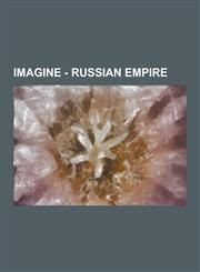 Imagine - Russian Empire Apec, Charter to the Noblity 1785, Code of Commercial Navigation, Courland, Emancipation Reform of 1861 in Russia, Emp,1230851828,9781230851822