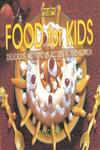 Food for Kids Delicious, Nutritious Recipes for Children,8186685073,9788186685075