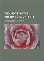 Thoughts on the Present Discontents; The Two Speeches on America,1458832821,9781458832825