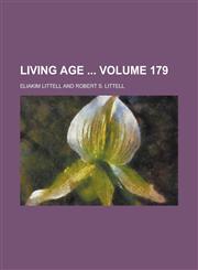 Living Age  Volume 179,1236797418,9781236797414