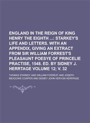 England in the Reign of King Henry the Eighth  Volume 12; v. 32,1236817818,9781236817815
