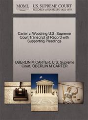Carter v. Woodring U.S. Supreme Court Transcript of Record with Supporting Pleadings,127029024X,9781270290247