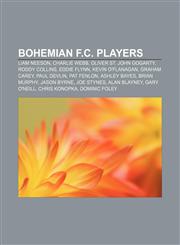Bohemian F.C. players Liam Neeson, Charlie Webb, Oliver St. John Gogarty, Roddy Collins, Eddie Flynn, Kevin O'Flanagan, Graham Carey,1156405637,9781156405635