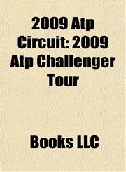 2009 Atp Circuit 2009 Atp Challenger Tour,1157575021,9781157575023