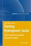 Turning Hydropower Social Where Global Sustainability Conventions Matter 1st Edition,3540744533,9783540744535