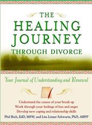 The Healing Journey Through Divorce Your Journal of Understanding and Renewal,0471295752,9780471295754