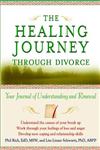 The Healing Journey Through Divorce Your Journal of Understanding and Renewal,0471295752,9780471295754