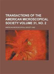 Transactions of the American Microscopical Society Volume 31, no. 2,1234367998,9781234367992