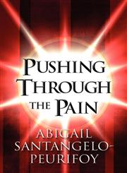 Pushing Through the Pain,1462697070,9781462697076