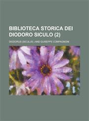 Biblioteca Storica Dei Diodoro Siculo (2),1234479117,9781234479114