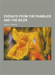 Esssays from the Rambler and the Idler,1230393609,9781230393605
