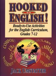 Hooked On English!: Ready-to-Use Activities for the English Curriculum, Grades 7-12,0787965847,9780787965846