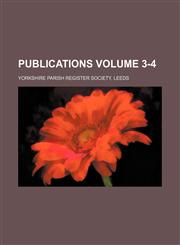Publications Volume 3-4,1130455939,9781130455939
