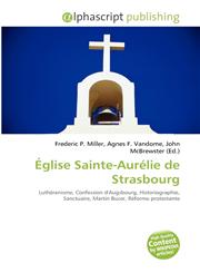 Église Sainte-Aurélie de Strasbourg,6134346187,9786134346184