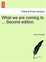 What we are coming to ... Second edition.,1241376654,9781241376659