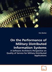 On the Performance of Military Distributed Information Systems,3639137639,9783639137637