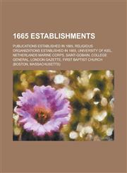 1665 Establishments Saint-Gobain, Netherlands Marine Corps, College General, Grecian Coffee House, San Ferdinando, Lubomirski's Rokosz,1156148367,9781156148365