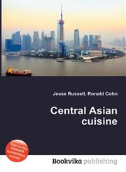 Central Asian Cuisine,551161906X,9785511619064