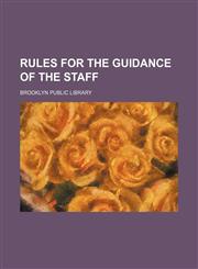 Rules for the guidance of the staff,1154517780,9781154517781
