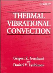 Thermal Vibrational Convection,0471973858,9780471973850