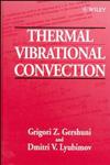 Thermal Vibrational Convection,0471973858,9780471973850