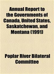 Annual Report to the Governments of Canada, United States, Saskatchewan, and Montana (1991),1154613003,9781154613001