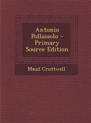 Antonio Pollaiuolo - Primary Source Edition,129545520X,9781295455201