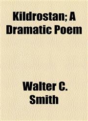Kildrostan; A Dramatic Poem,1154755673,9781154755671