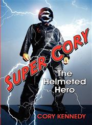 Super Cory The Helmeted Hero,1462618065,9781462618064