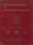 International Conference on Chemical Engineering, December 29-30, 2003 (ICChE 2003) Papers of Technical Sessions