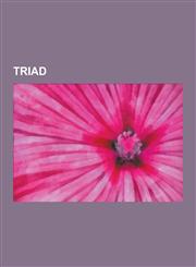 Triad Organized Crime in Chongqing, Triad Films, Triad Groups, Triad Members, Sun Yat-Sen, a Better Tomorrow, Chung Keng Que,123061852X,9781230618524