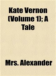 Kate Vernon (Volume 1); A Tale,1152987259,9781152987258