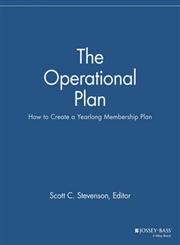 The Operational Plan How to Create a Yearlong Membership Plan,111869046X,9781118690468