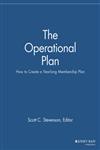 The Operational Plan How to Create a Yearlong Membership Plan,111869046X,9781118690468