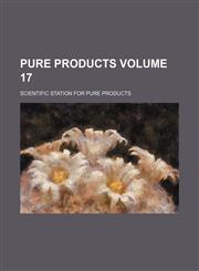 Pure products Volume 17,123604763X,9781236047632
